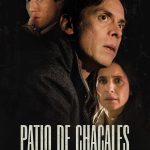 Ya en cines: PATIO DE CHACALES, thriller psicológico protagonizada por Néstor Cantillana y Blanca Lewin