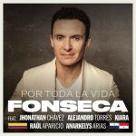 Fonseca presenta nueva versión de “Por Toda La Vida” junto a Los Tipiqueros