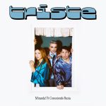 Miranda! y Conociendo Rusialanzan su nuevo single“TRISTE”